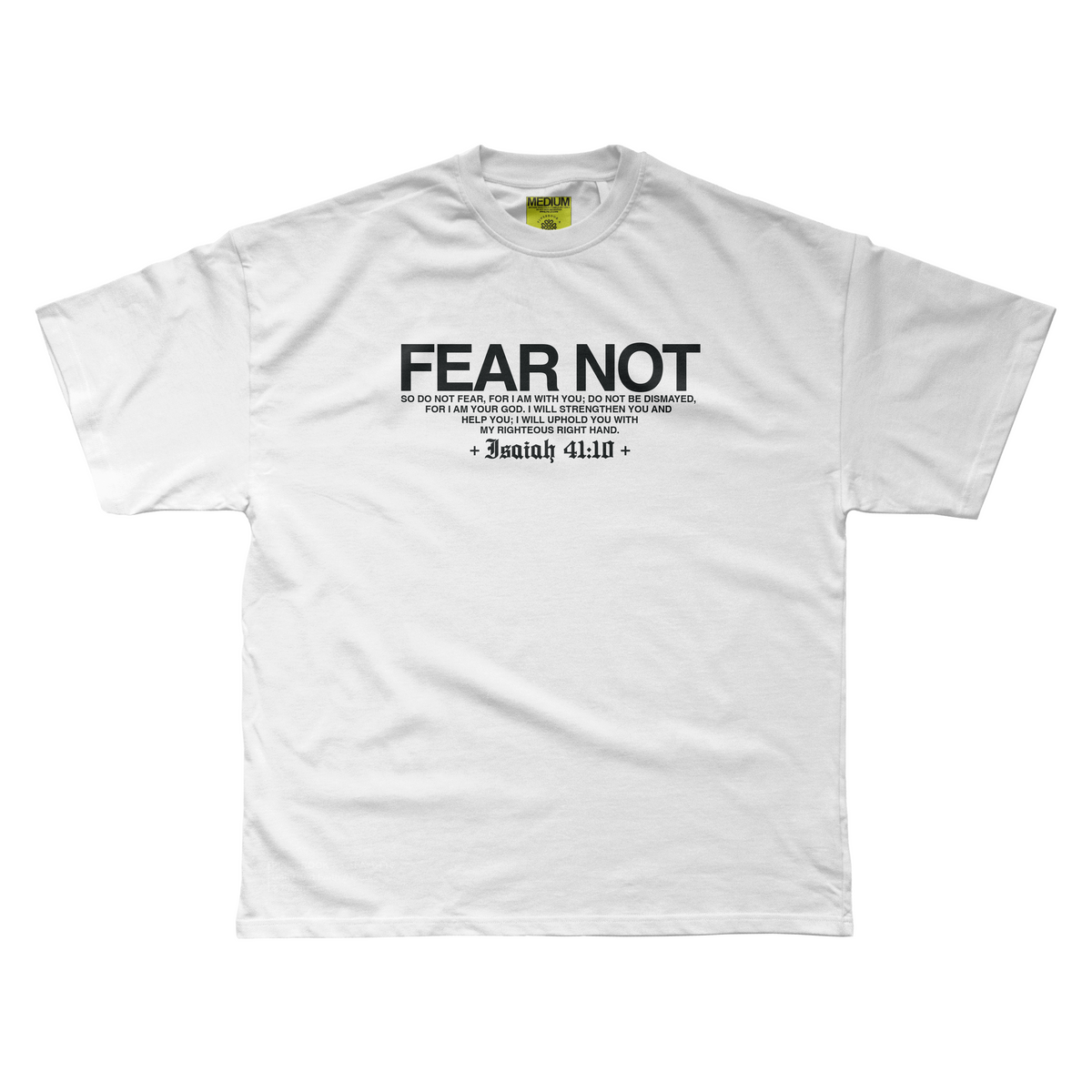 FEAR NOT TEE (WHITE)