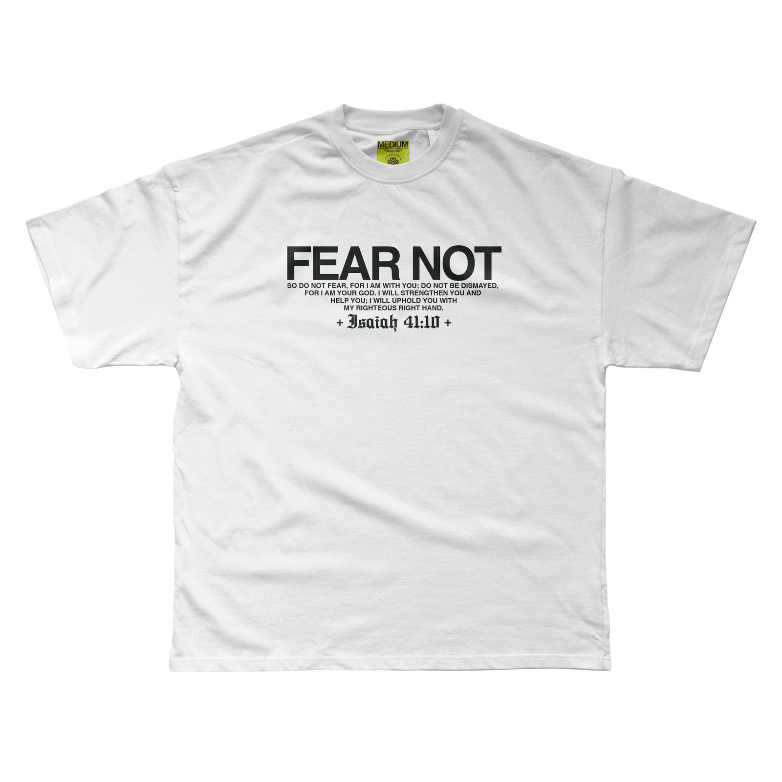 FEAR NOT TEE (WHITE)