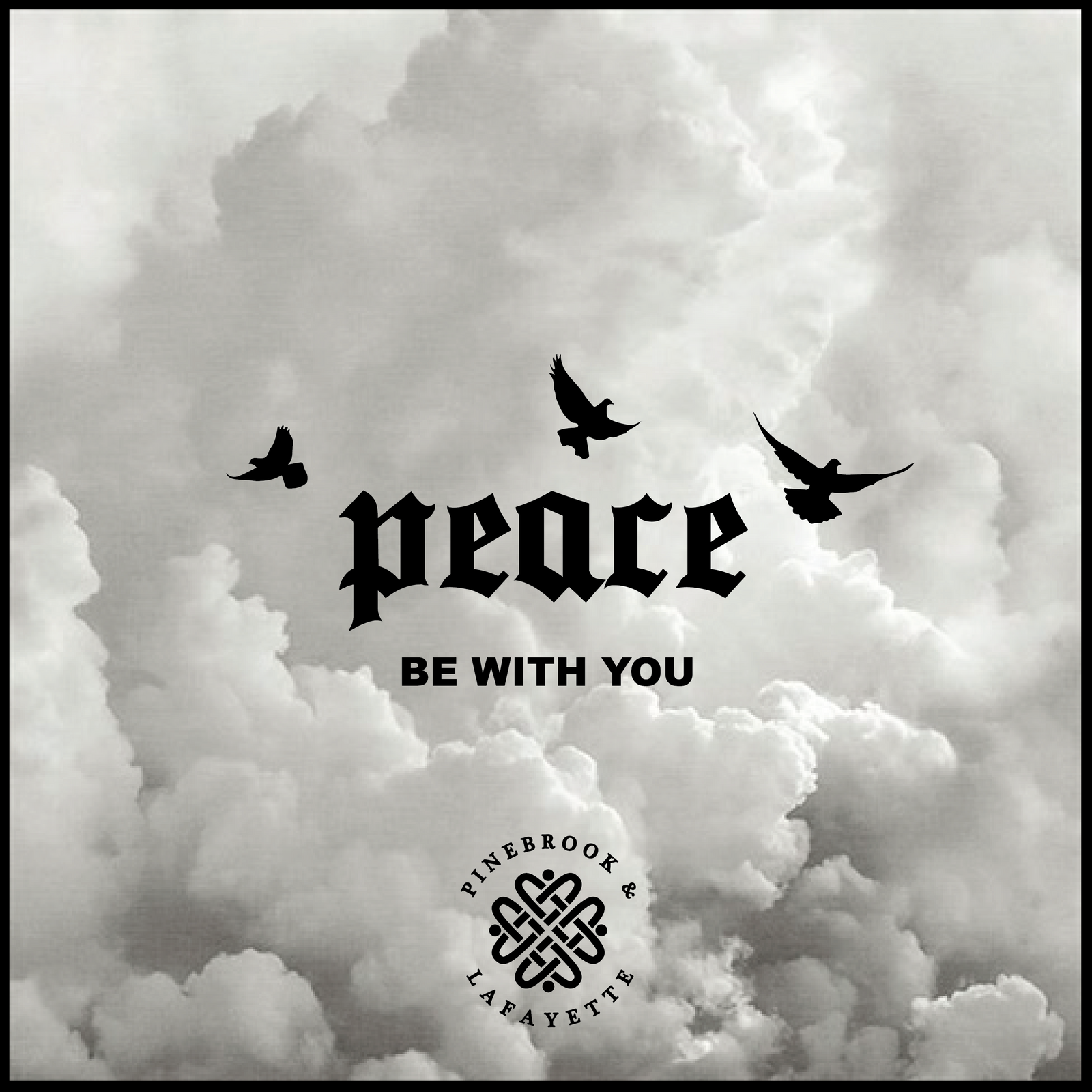 Peace Be With You