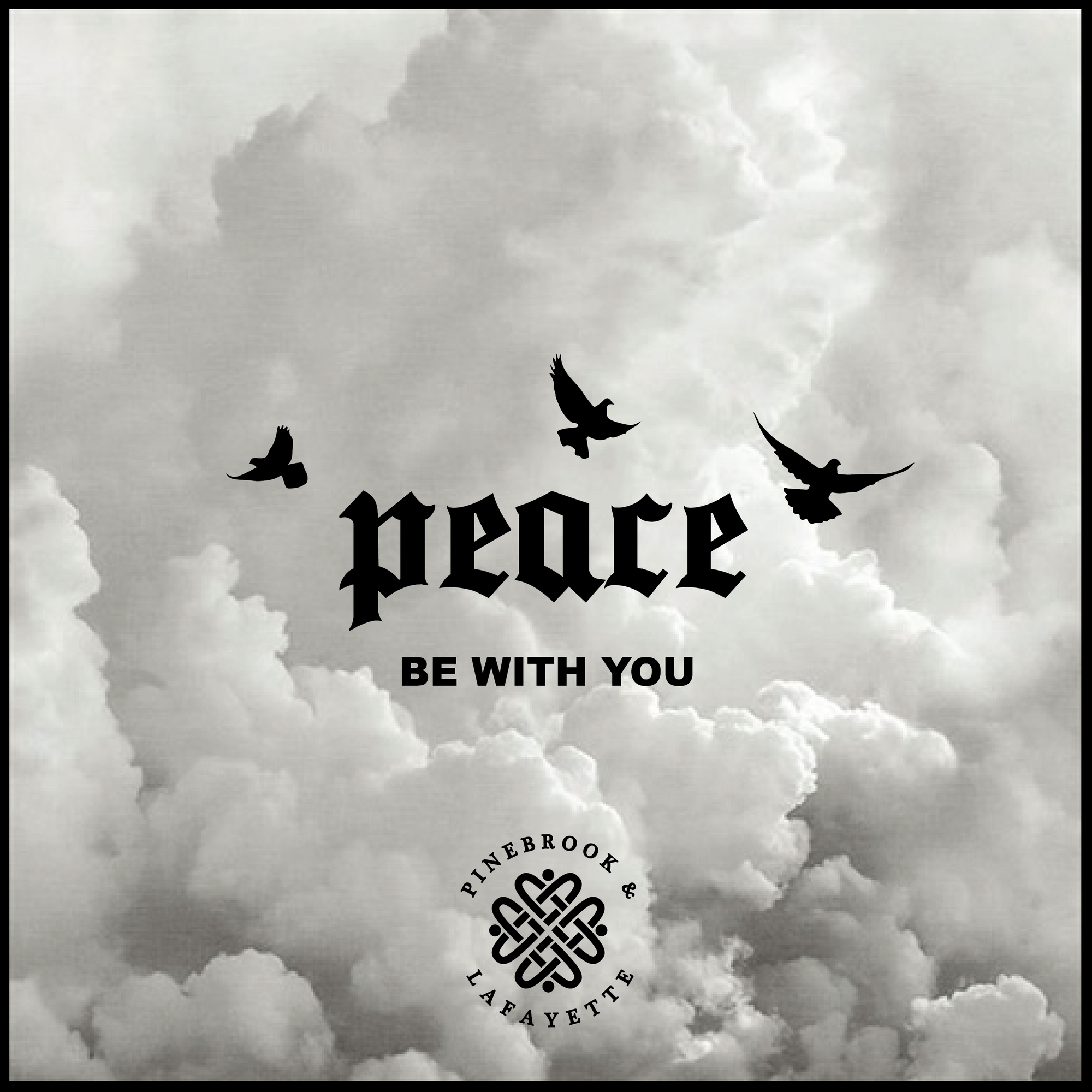 Peace Be With You